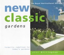 New Classic Gardens: Formality Redefined for Today's Gardener (The Royal Horticultural Society)