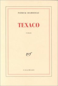 Texaco: Roman (French Edition)