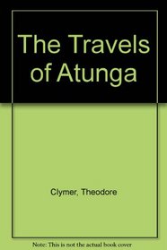 The Travels of Atunga