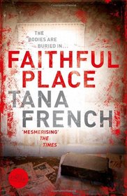 Faithful Place (Dublin Murder Squad, Bk 3)