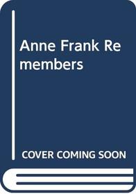 Anne Frank Remembers