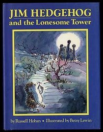 Jim Hedgehog and the Lonesome Tower