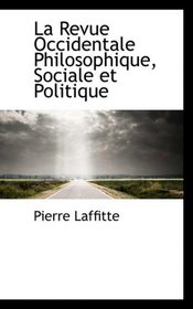 La Revue Occidentale Philosophique, Sociale et Politique