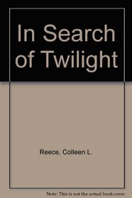 In Search of Twilight