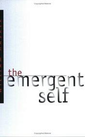 The Emergent Self (Cornell Studies in the Philosophy of Religion)