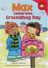 Max Celebrates Groundhog Day (Read-It! Readers)