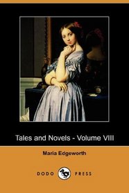 Tales and Novels - Volume VIII (Dodo Press)