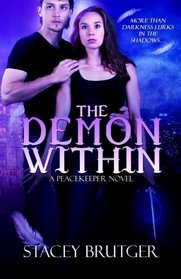 The Demon Within (Peacekeeper, Bk 1)