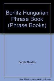 Berlitz Hungarian Phrase Book (Phrase Books)