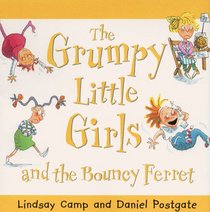 The Grumpy Little Girls and the Bouncy Ferret