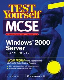 Test Yourself MCSE Windows 2000 Server (Exam 70-215)
