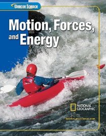 Glencoe Science: Motion, Forces, and Energy, Student Edition (Glencoe Science)
