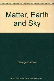 Matter, Earth and Sky
