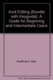 Avid Editing {bundle with KeyGuide}: A Guide for Beginning and Intermediate Users