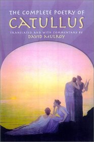 The Complete Poetry of Catullus (Wisconsin Studies in Classics)