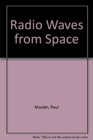 Radio Waves from Space