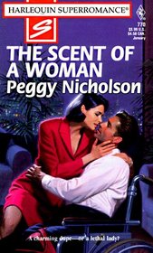 The Scent of a Woman (Loving Dangerously) (Harlequin Superromance, No 770)