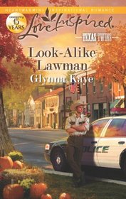 Look-Alike Lawman (Texas Twins, Bk 4) (Love Inspired, No 734)