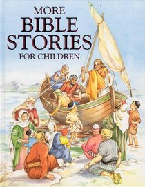 More Bible Stories for Children (Bible Stories)