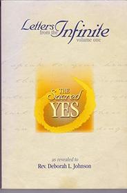 Letters from the Infinite: The Sacred Yes (Letters from the Infinite)