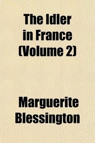The Idler in France (Volume 2)