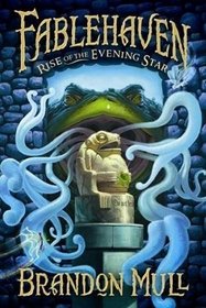 Rise of the Evening Star (Fablehaven, Bk 2)