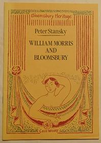 William Morris and Bloomsbury (The Bloomsbury heritage series)