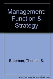 Management: Function and Strategy : Annotated Instructor's Edition