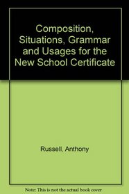 Composition, Situations, Grammar and Usages for the New School Certificate