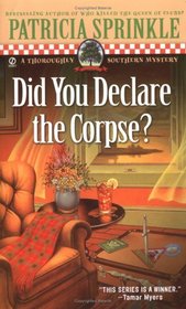 Did You Declare the Corpse? (Thoroughly Southern Mystery, Bk 8)