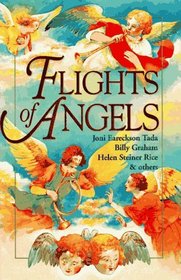 Flights of Angels: Selections from Billy Graham, Joni Eareckson Tada, Helen Steiner Rice & Others
