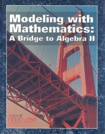 Modeling With Mathematics: A Bridge to Algebra II