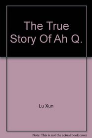 The True Story of Ah Q, Illustrated Edition