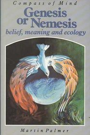 Genesis or Nemesis: Belief, Meaning and Ecology