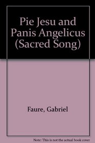 Pie Jesu and Panis Angelicus (Sacred Song)