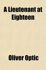 A Lieutenant at Eighteen