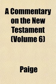 A Commentary on the New Testament (Volume 6)