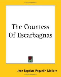 The Countess Of Escarbagnas