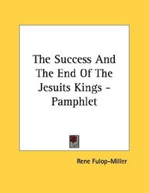 The Success And The End Of The Jesuits Kings - Pamphlet
