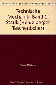 Technische Mechanik: Band 1: Statik (Heidelberger Taschenbcher) (German Edition)