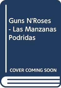 Guns N'Roses - Las Manzanas Podridas