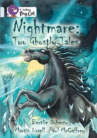 Nightmare: Two Ghostly Tales: Band 17/Diamond Phase 7, Bk. 11 (Collins Big Cat)