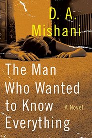 The Man Who Wanted to Know Everything: An Inspector Avraham Avraham Novel (Avraham Avraham Series)