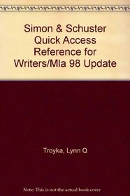 Simon  Schuster Quick Access Reference for Writers/Mla 98 Update