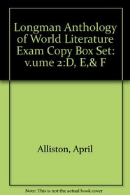 Longman Anthology of World Literature Exam Copy Box Set (VOLUMEs D,E,F)