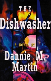 The Dishwasher/a Novel: A Novel