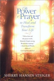 The Power of Prayer to Heal and Transform your Life