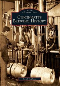 Cincinnati's Brewing History (Images of America)