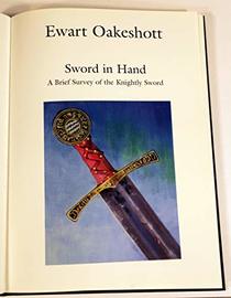 Sword in Hand:: A History of the Medieval Sword