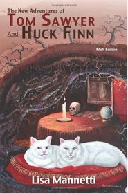The New Adventures of Tom Sawyer and Huck Finn (Adult Edition)